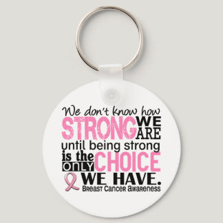 Breast Cancer How Strong We Are Keychain