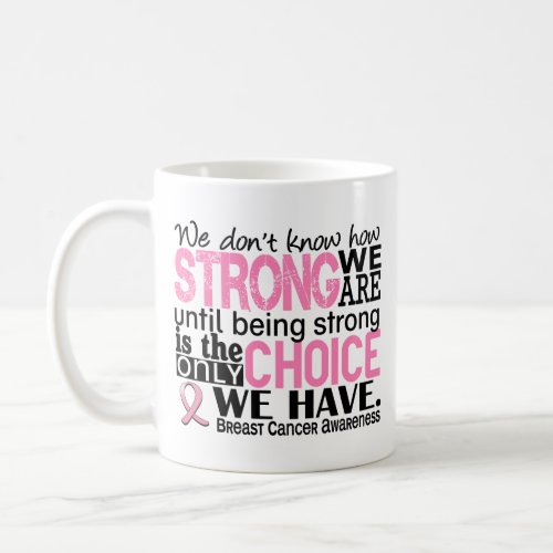 Breast Cancer How Strong We Are zazzle_mug