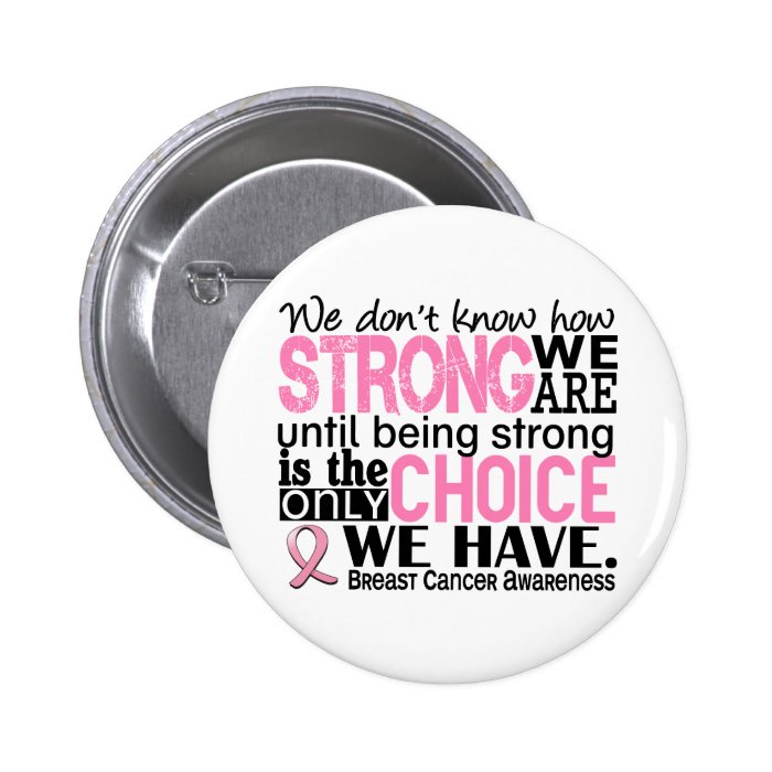 Breast Cancer How Strong We Are Pinback Button