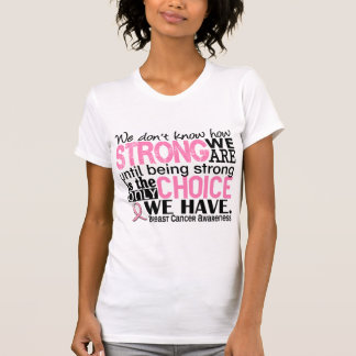 Breast Cancer How Strong We Are T-Shirt
