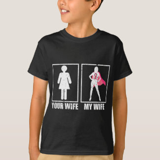 Breast Cancer Husband , Your Wife My Wife Pink Fig T-Shirt