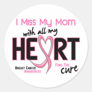 Breast Cancer I Miss My Mom Classic Round Sticker