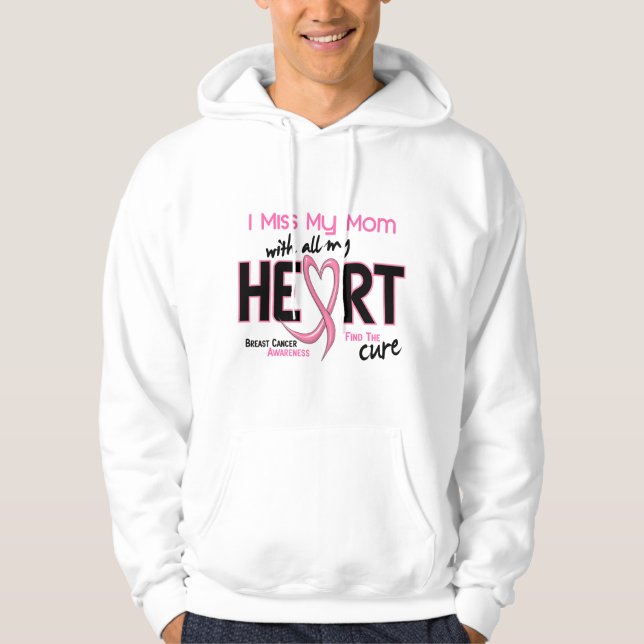Breast Cancer I Miss My Mom Hoodie (Front)