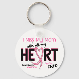 Breast Cancer I Miss My Mom Keychain