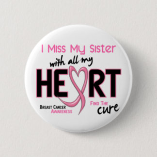 Breast Cancer I Miss My Sister Button