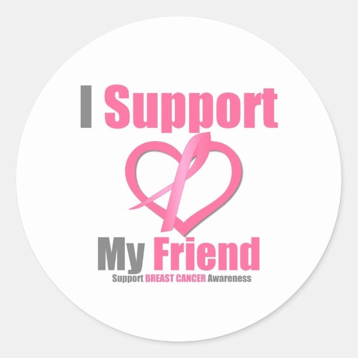 Breast Cancer I Support My Friend Stickers