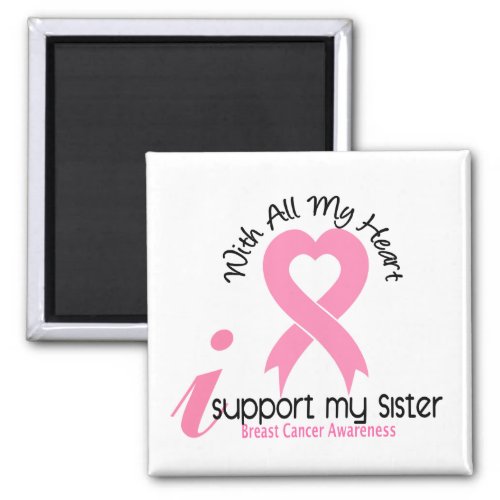Breast Cancer I Support My Sister Magnet