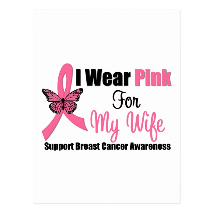 Breast Cancer I Wear Pink Butterfly Ribbon WIFE Post Cards