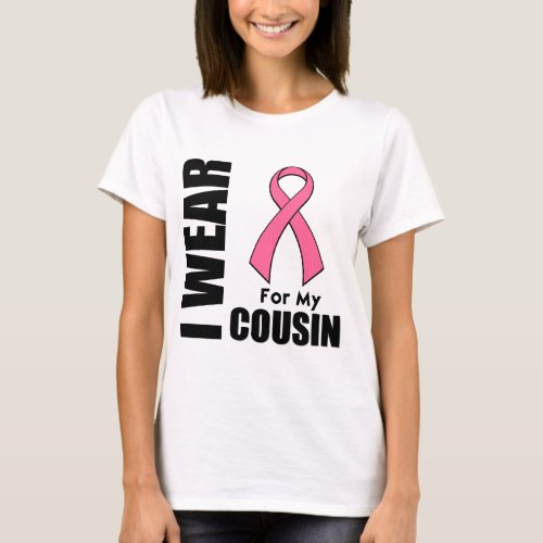 Breast Cancer I Wear Pink For My Cousin T_Shirt