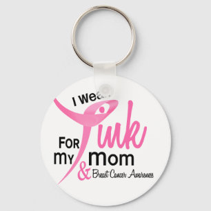 BREAST CANCER I Wear Pink For My Mom 41 Keychain