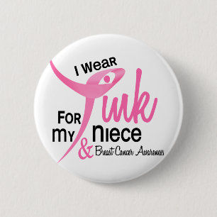 BREAST CANCER I Wear Pink For My Niece 41 Button