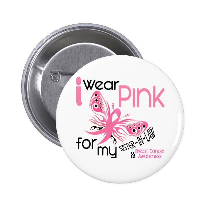 Breast Cancer I WEAR PINK FOR MY SISTER IN LAW 45 Pin