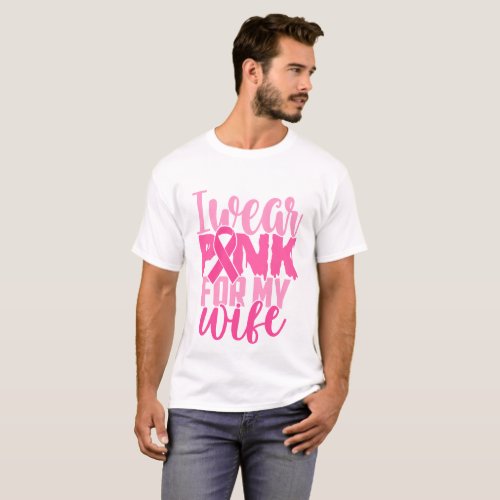 Breast Cancer I Wear Pink For My Wife Modern T_Shirt