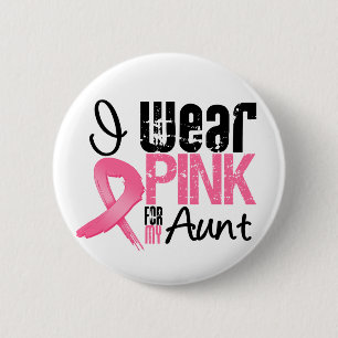 Breast Cancer I Wear Pink Ribbon For My Aunt Pinback Button