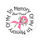 Breast Cancer In Memory of My Best Friend Classic Round Sticker