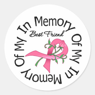 Breast Cancer In Memory of My Best Friend Classic Round Sticker