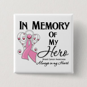 Breast Cancer In Memory of My Hero Button