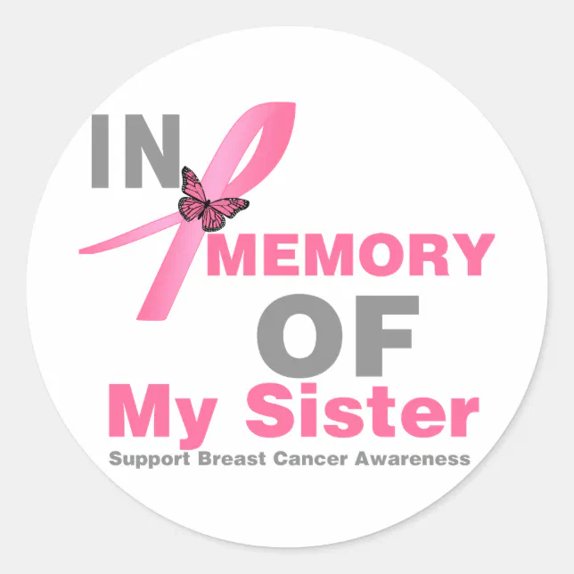 Breast Cancer In Memory of My Sister Classic Round Sticker Zazzle