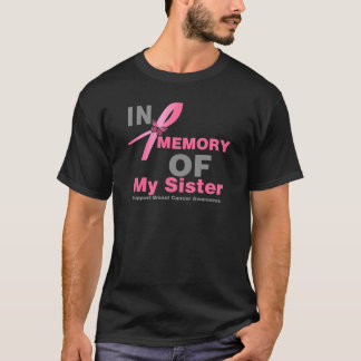 Breast Cancer In Memory of My Sister T-Shirt