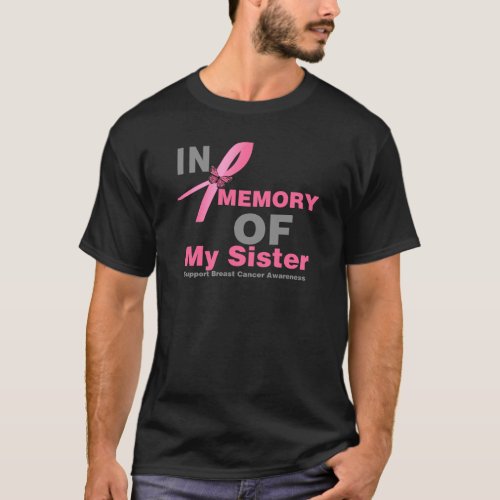 Breast Cancer In Memory of My Sister T_Shirt