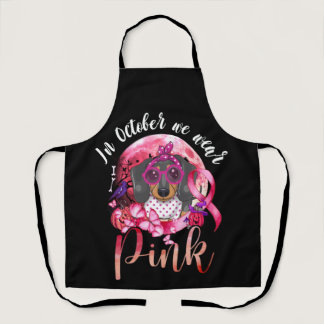 Breast Cancer In October We Wear Pink Dachshund Apron