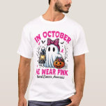 Breast Cancer In October We Wear Pink Ghost Boo Ha T-Shirt