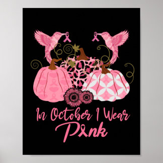 Breast Cancer In October We Wear Pink Hummingbird Poster