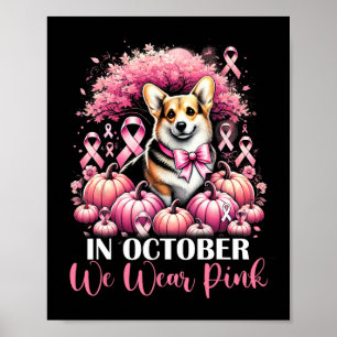 Breast Cancer In October We Wear Pink Pumpkin Corg Poster