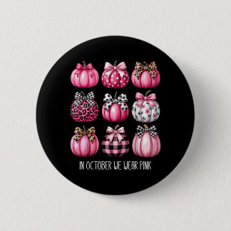 Breast Cancer in October Wear nk Pumpkin Coquette Button