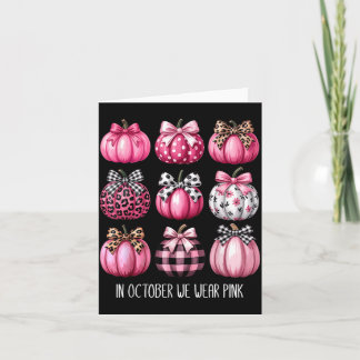 Breast Cancer in October Wear nk Pumpkin Coquette Card