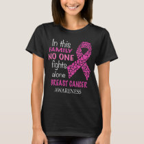Breast Cancer in This Family No One Fight T-Shirt