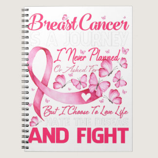 Breast Cancer Is A Journey I Never Planned Notebook