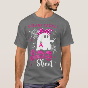 Breast Cancer Is Boo Sheet Ghost Halloween Breast T-Shirt