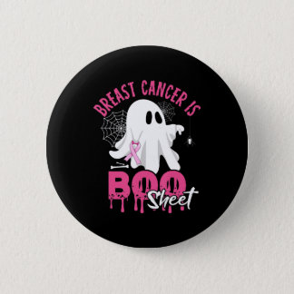 Breast Cancer Is Boo Sheet Halloween Breast Cancer Button