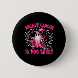 Breast Cancer Is Boo Sheet Halloween Breast Cancer Button