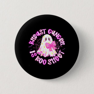 Breast Cancer is Boo Sheet Halloween Breast Cancer Button