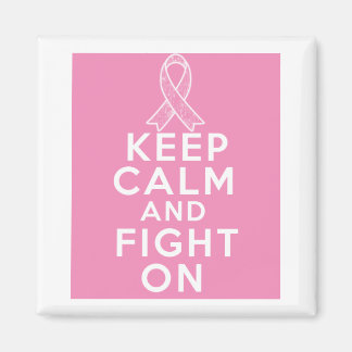 Breast Cancer Keep Calm and Fight On Magnet