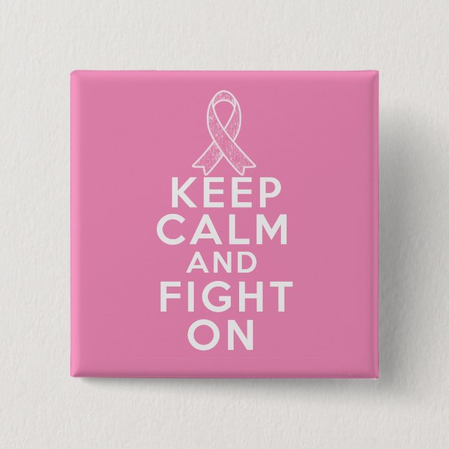 Breast Cancer Keep Calm and Fight On Pinback Button (Front)