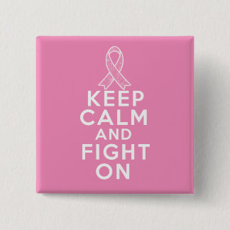 Breast Cancer Keep Calm and Fight On Pinback Button