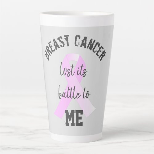 Breast Cancer Lost its Battle to ME  Survivor Latte Mug