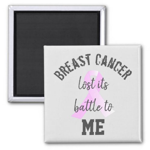 Breast Cancer Lost its Battle to ME  Survivor Magnet