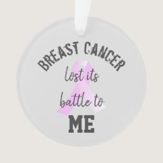 Breast Cancer Lost its Battle to ME | Survivor  Ornament