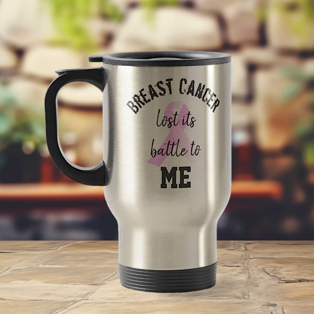 Breast Cancer Lost its Battle to ME | Survivor Travel Mug (Breast Cancer Lost its Battle to Me Travel Mug)