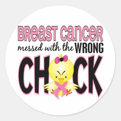 Breast Cancer Messed With The Wrong Chick Classic Round Sticker