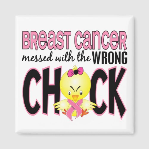 Breast Cancer Messed With The Wrong Chick Magnet