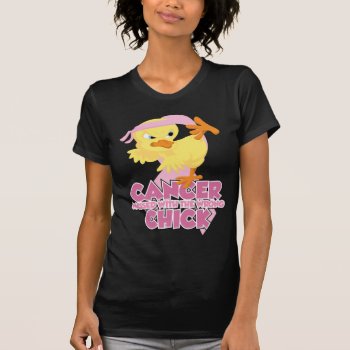Breast Cancer Messed With The Wrong Chick T-shirt by fightcancertees at Zazzle