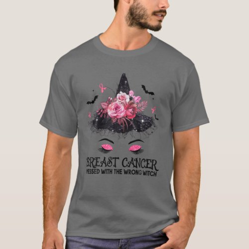 Breast Cancer Messed With The Wrong Witch Breast C T_Shirt