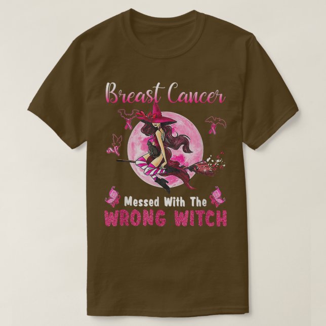 Breast Cancer Messed With The Wrong Witch Hallowee T-Shirt (Design Front)