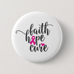 Breast Cancer Motivational Quote   Faith Hope Cure Button