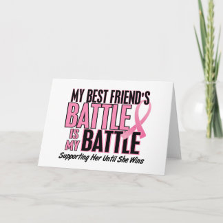 Breast Cancer My BATTLE TOO 1 Best Friend Card